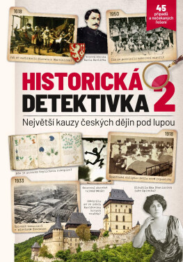 Historická detektivka 2 - Největší kauzy českých dějin pod lupou - kolektiv autorů