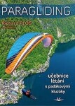 Paragliding 2022 - Učebnice létání s padákovými kluzáky - Richard Plos