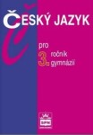 Český jazyk pro 3. ročník gymnázií