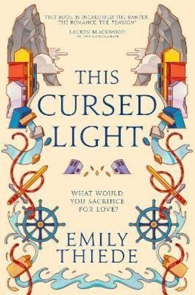 This Cursed Light: The epic romantic fantasy sequel to This Vicious Grace - Emily Thiedeová