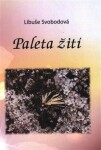 Paleta žití - Libuše Svobodová