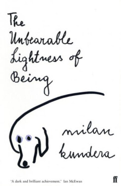 The Unbearable Lightness of Being Milan Kundera