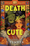 Death Meets Cute - Penner J.