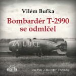 Bombardér T-2990 se odmlčel - Vilém Bufka - audiokniha