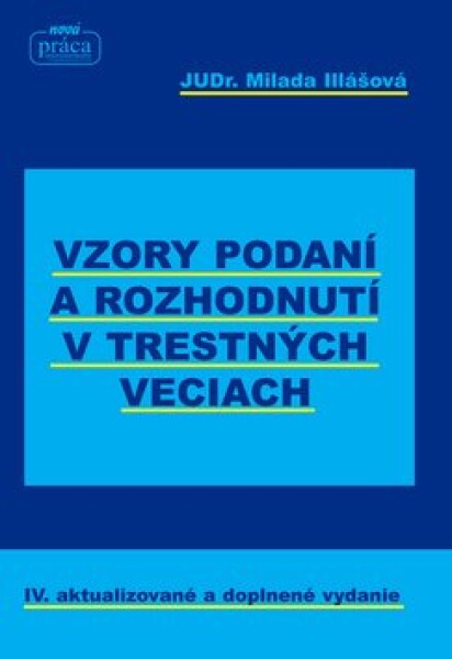 Vzory podaní rozhodnutí trestných veciach