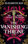 The Vanishing Throne - Elizabeth May