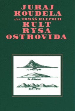 Kult rysa ostrovida - Juraj Koudela