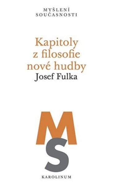 Kapitoly filosofie nové hudby Josef Fulka