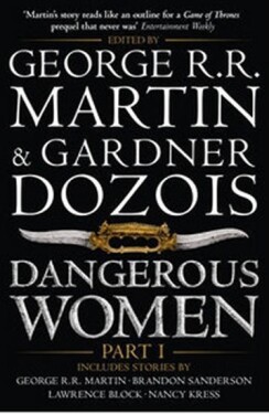 Dangerous Women Part 1 - George Raymond Richard Martin