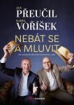 Nebát se mluvit Karel Voříšek,