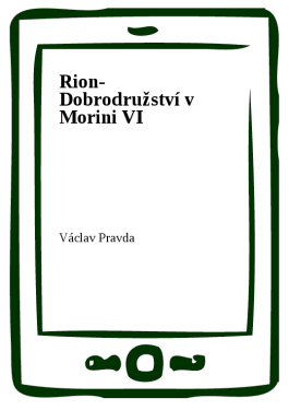 Rion- Dobrodružství v Morini VI - Václav Pravda