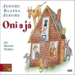 Oni a já - Jerome Klapka Jerome - audiokniha