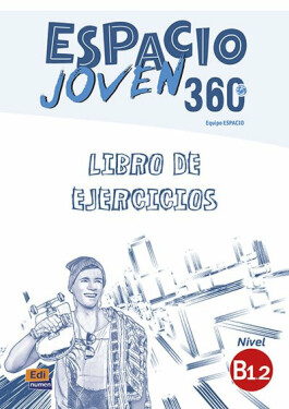 Espacio joven 360 B1.2 Libro de ejercicios