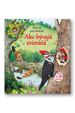 Ako bývajú zvieratá - Emily Bone