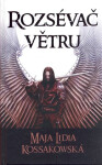 Rozsévač větru - Maja Lidia Kossakowska