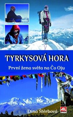 Tyrkysová hora - První ženy světa na Čo Oju - Dina Štěrbová