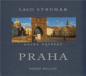Praha - Kniha návštěv - Laco Struhár