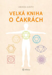 Velká kniha o čakrách (nové vydání) - Anodea Judith