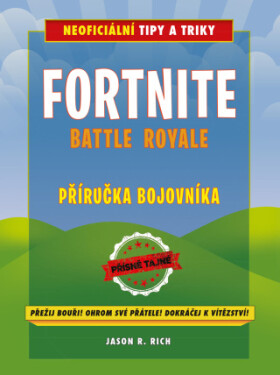 Fortnite Battle Royale: Neoficiální příručka bojovníka - Jason R. Rich - e-kniha