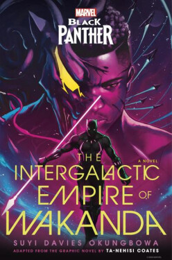 Marvel: Black Panther. The Intergalactic Empire of Wakanda - Suyi Davies Okungbowa