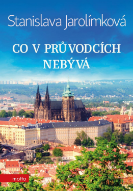 Co v průvodcích nebývá - Stanislava Jarolímková