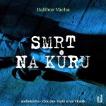 Smrt na kůru - CDmp3 (Čte Jan Teplý a Jan Vlasák) - Dalibor Vácha