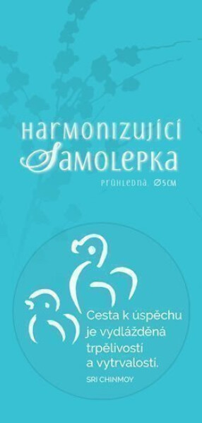 Harmonizující samolepka průhledná Cesta k úspěchu je vydlážděná trpělivostí a vytrvalostí. průměr 5 cm - Sri Chinmoy