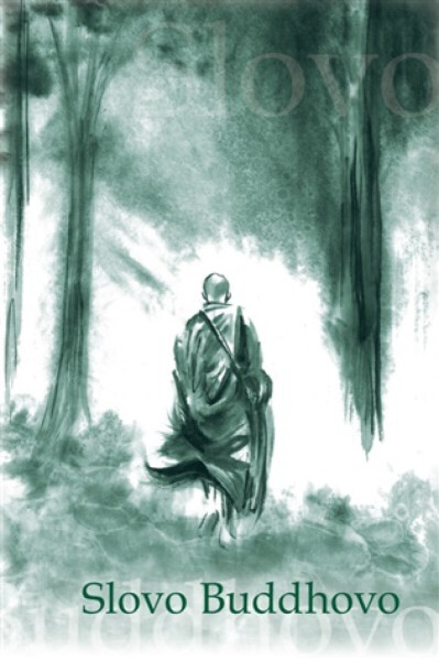 Slovo Buddhovo - Jan Lípa, Michal Štěpánek, Kateřina Marounková, Nyanatiloka