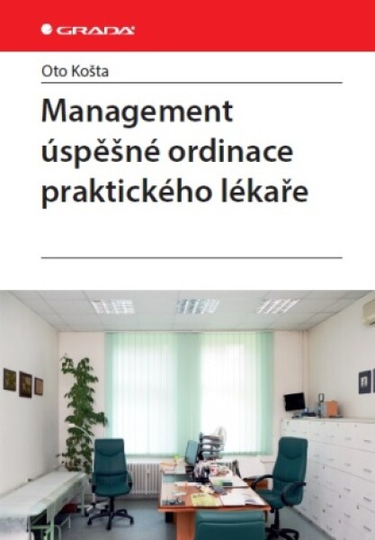 Management úspěšné ordinace praktického lékaře - Košta Oto - e-kniha