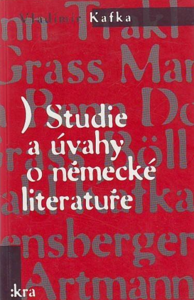 Studie a úvahy o německé literatuře - Vladimír Kafka