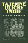 Tajemné uličky Indie Dagmar Marková