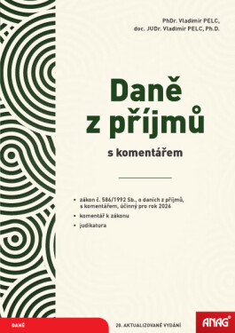 ANAG Daně z příjmů s komentářem 2026 - PELC Vladimír PhDr., PELC Vladimír doc. JUDr. Ph.D.