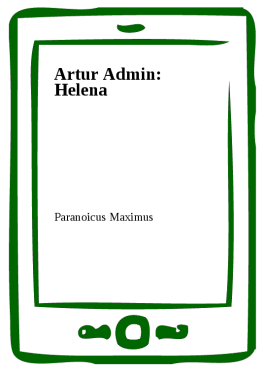 Artur Admin: Helena - Paranoicus