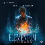 Elementum - Jiří Dittrich - audiokniha