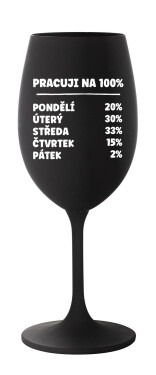 PRACUJI NA 100% - černá sklenice na víno 350 ml
