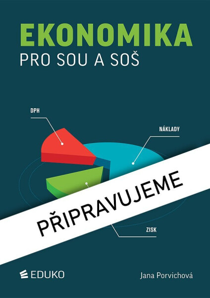 Ekonomika pro SOU a SOŠ - Porvichová Jana