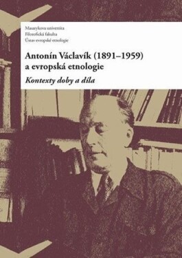 Antonín Václavík (1891–1959) evropská etnologie: Daniel Drápala