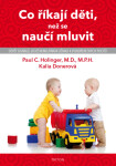 Co říkají děti, než se naučí mluvit - Paul C. Holinger - e-kniha