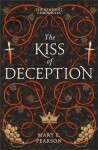 The Kiss of Deception (The Remnant Chronicles #1) - Mary E. Pearson