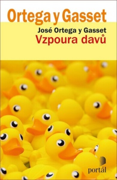 Vzpoura davů - José Ortega y Gasset Gasset
