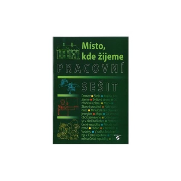 Místo, kde žijeme - Pracovní sešit (vlastivěda) - Matoušková