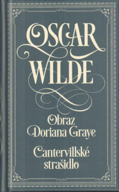 Obraz Doriana Graye / Cantervillské strašidlo - Oscar Wilde