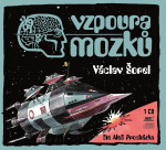 Vzpoura mozků - CD (Čte Aleš Procházka) - Václav Šorel