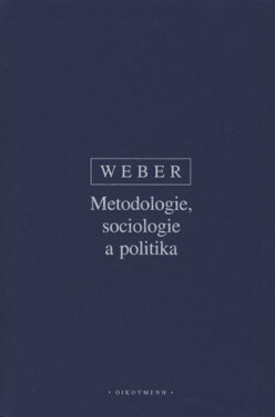 Metodologie, sociologie politika Max Weber