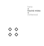 Hluchá místa - Hana Richterová