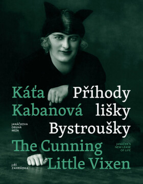 Káťa Kabanová a Příhody lišky Bystroušky / Káťa Kabanová and The Cunning Little Vixen - Jiří Zahrádka