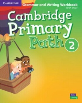 Cambridge Primary Path 2 Grammar and Writing Workbook - Sarah Dilger