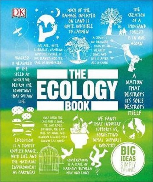 The Ecology Book : Big Ideas Simply Explained - Tony Juniper