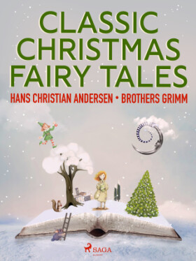 Classic Christmas Fairy Tales - Hans Christian Andersen, Frères Grimm - e-kniha