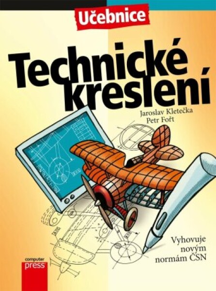 Technické kreslení - Petr Fořt, Jaroslav Kletečka - e-kniha
